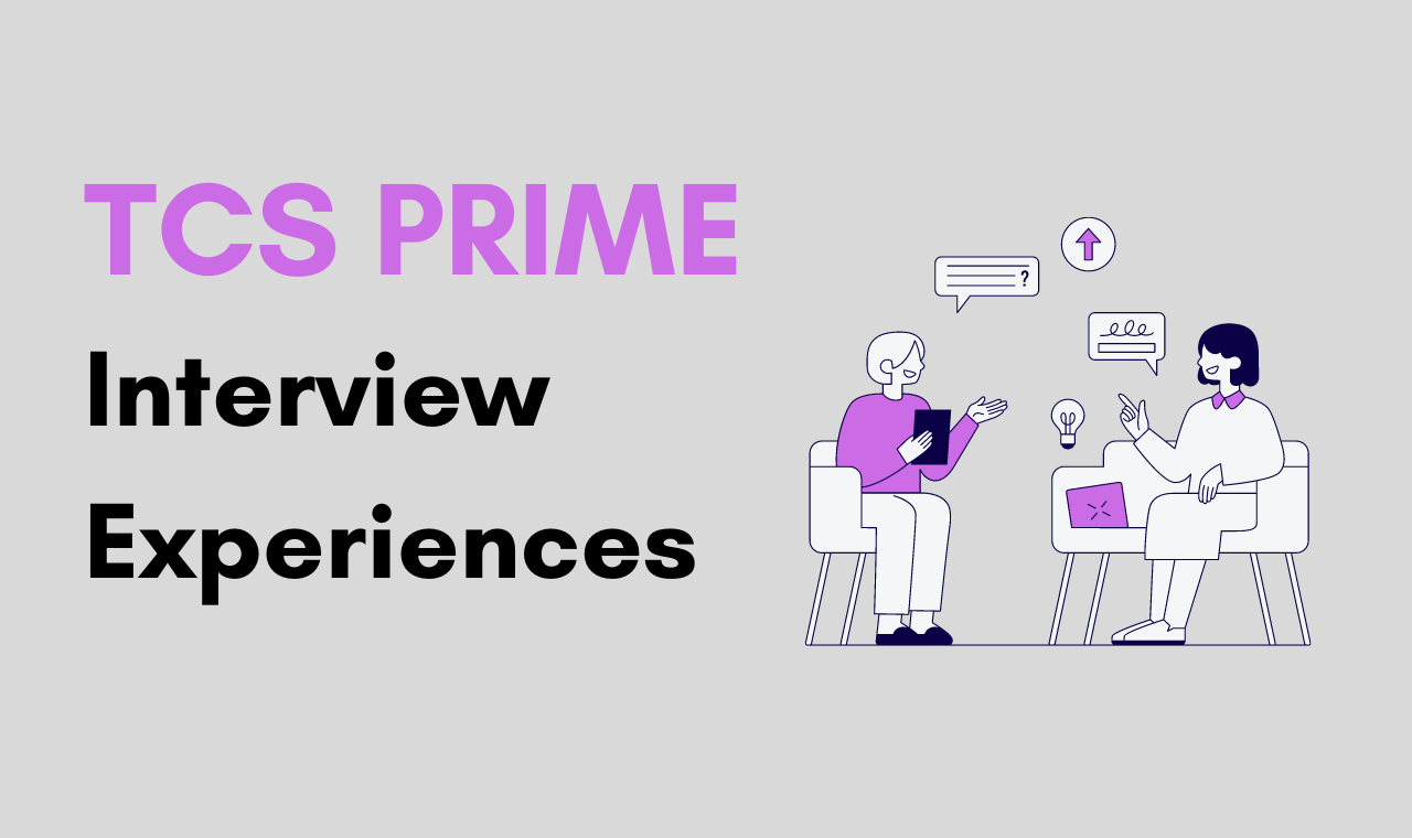 TCS Prime Interview Experience | 2024 Batch